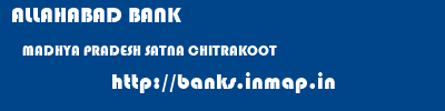 ALLAHABAD BANK  MADHYA PRADESH SATNA CHITRAKOOT   banks information 